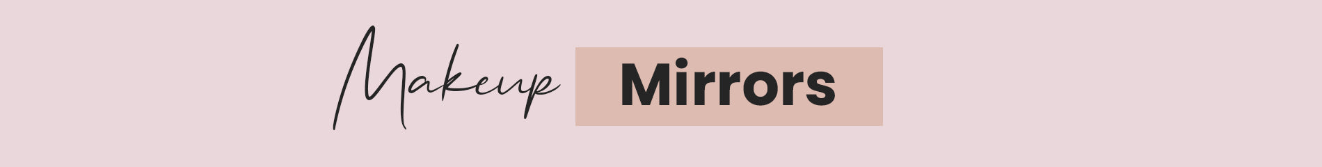 Makeup Mirrors (LED & Portable)